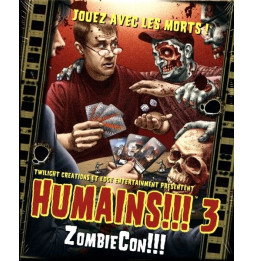 Humains !!! 3 - ZombieCon...