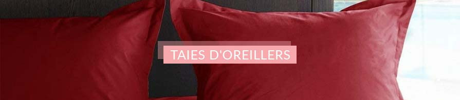 Taies d'oreillers