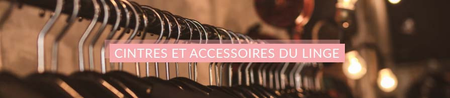 Cintres et accessoires du linge