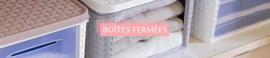 Boîtes fermées