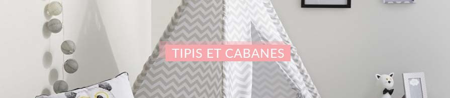 Tipis et cabanes