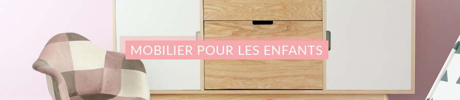 Mobilier pour les enfants