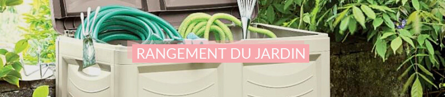 Rangement du jardin