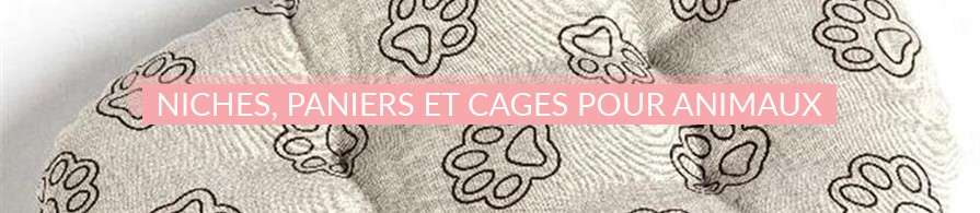 Niches, paniers et cages pour animaux