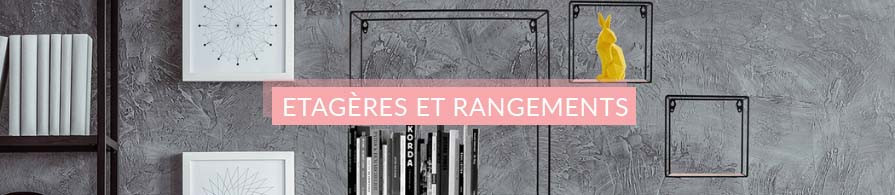 Etagères et rangements